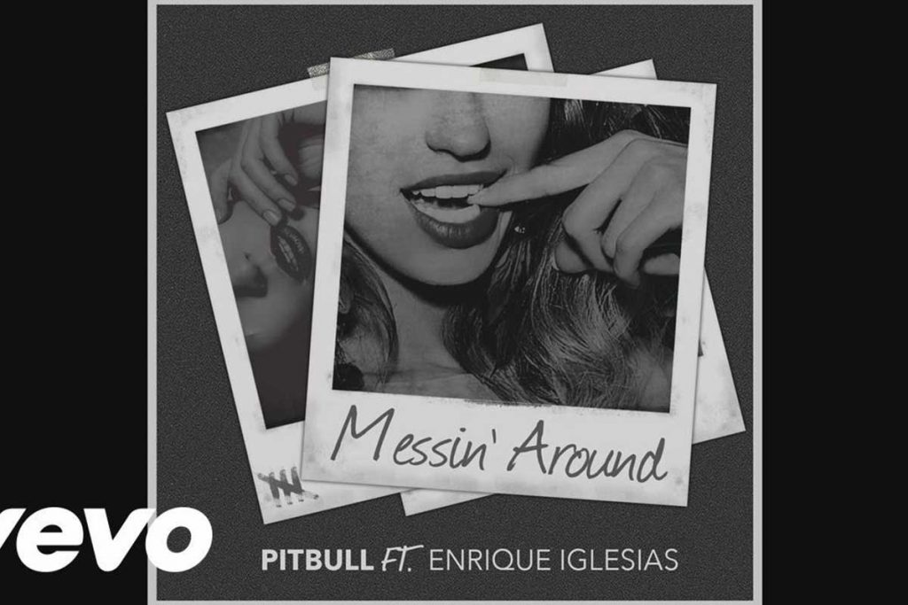 Pitbull y Enrique Iglesias unidos con “Messin’ Around”