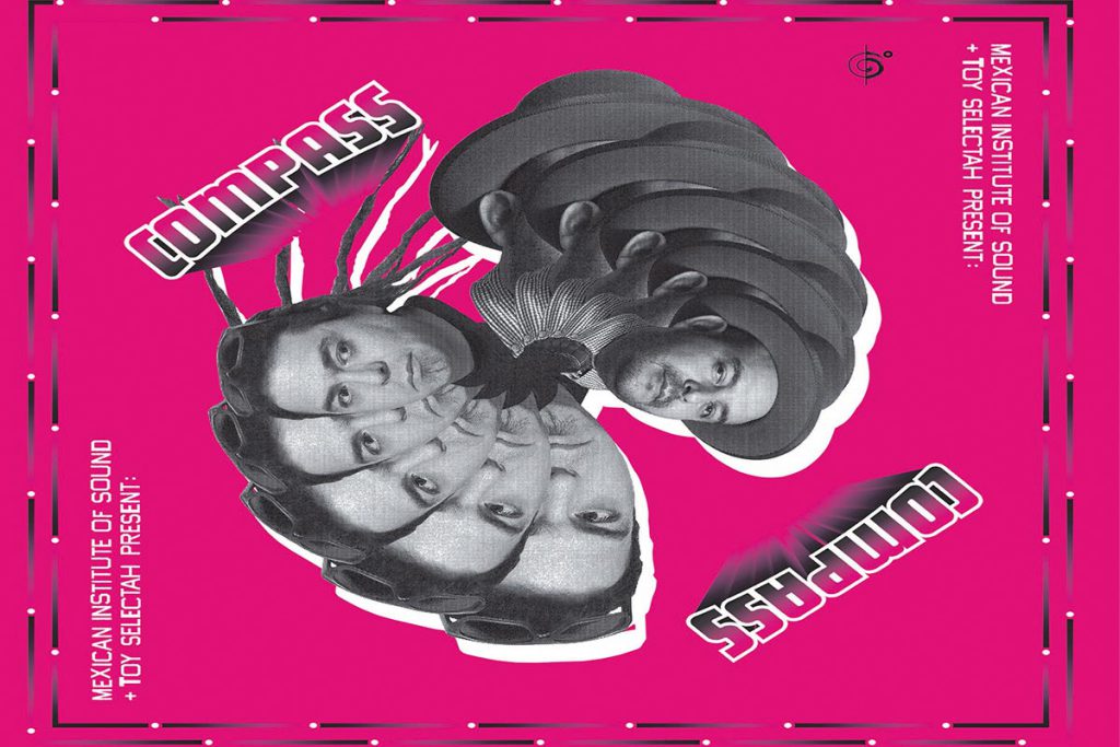Instituto Mexicano del Sonido y Toy Selectah presentan: Compass