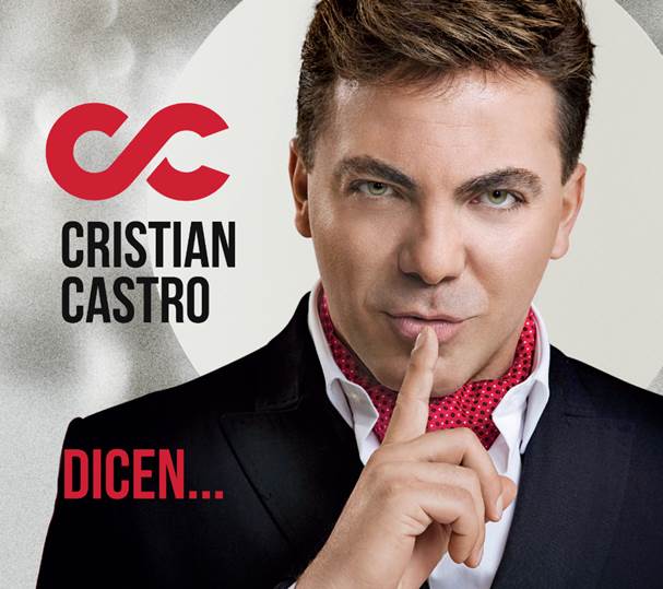 (video) Por fin Cristian Castro regresa con un álbum inédito… “Dicen…”