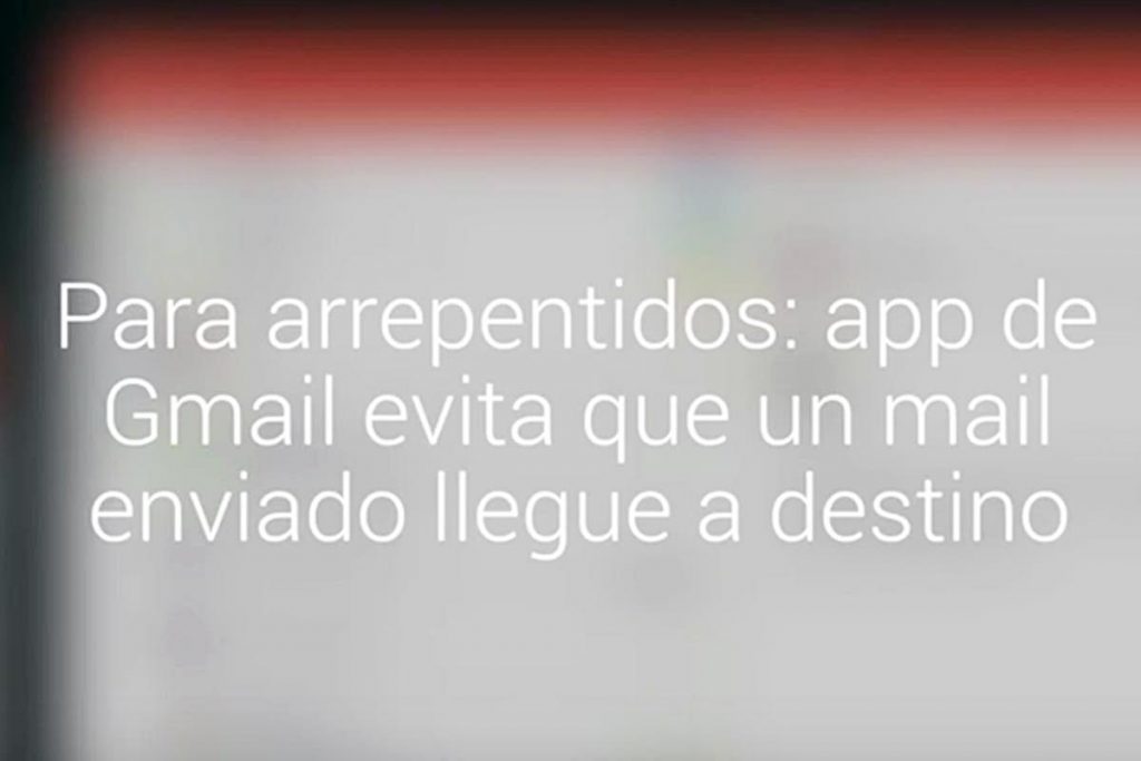 (video) Una app para «correos arrepentidos»