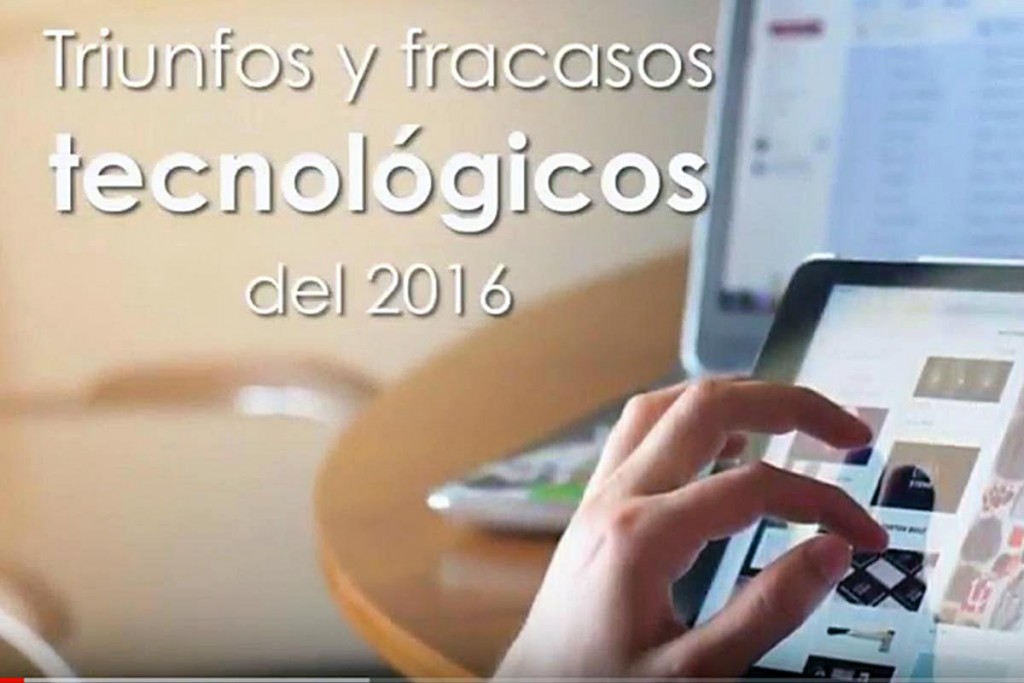 (video) Los éxitos y fracasos tecnológicos de 2016