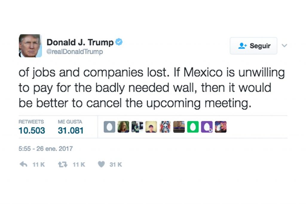 «Si México no paga el muro, no habrá reunión»
