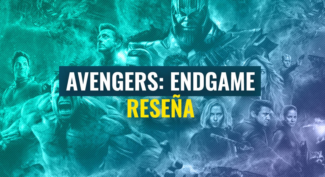 Reseña – Avengers: Endgame